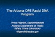 The Arizona DPS Rapid DNA Program - IntegenX Arizona DPS Rapid DNA Program Acknowledgements Scott Rex, DNA Lab Manager Kathy Press, DNA Casework Technical Lead Jennifer Kochanski,