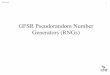 GFSR Pseudorandom Number Generators (RNGs)cwinton/html/cop4300/s09/class.notes/c1-VLP-RNGs.pdf · – It ppp grovides a pseudorandom number generator whose randomness characteristics