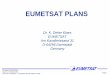 Dr. K. Dieter Klaes EUMETSAT Am Kavalleriesand 31 D …cimss.ssec.wisc.edu/itwg/itsc/itsc13/session6/6_4_klaes.pdf · Ackermann, 2001 EPS provides continuity to the current polar