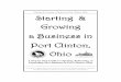 Starting & Growing a Business in Port Clinton, Ohio ... · PDF filea Business in Port Clinton, Ohio A project of Main Street Port ... Contact the local Small Business Development Center