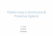 Problems areas in Construction & Preventive Vigilance · PDF file · 2017-11-14Site Records •Registers with ... •Hindrance register not maintained which is useful in time limit