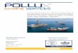 At Pollux Marine Services our vision is be a global leader in ...pollux-marine.com/companyprofile.pdfShafting and Aqua master works. Key works and Expertise Our team has hands on experience