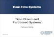 Time-Driven and Partitioned Systems - TU Dresdenos.inf.tu-dresden.de/Studium/RTS/WS2013/04-TimeDriven.pdf · WS 2013/14 Real-Time Systems: Time-Driven Systems 2 Time-Driven vs. Event-Driven