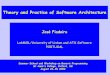 Theory and Practice of Software  · PDF fileTheory and Practice of Software Architecture José Fiadeiro LabMOL/University of Lisbon and ATX Software PORTUGAL Summer