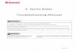 E- Series Boiler Troubleshooting Manual - RINNAI 008082013GW E- Series Boiler Troubleshooting Manual WARNING There are a number of live tests that are required when fault …