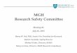 MGH Research Safety Committee - Partners HealthCare · PDF fileMGH Research Safety Committee Meeting #2 July 16, 2013 ... Emergency Communication During Mass Casualty/Major ... •
