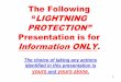 The Following LIGHTNING - The Villages Computer · PDF file1 The Following “LIGHTNING PROTECTION” Presentation is for InformationONLY. The choice of taking any actions identified
