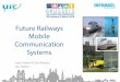 Future Railways Mobile - ERTMS Conference 2016ertms-conference2016.com/IMG/pdf/7.3_uic_j_cellmer-d_mandoc_frmcs...–FRMCS is a UIC project launched in 2014 for three ... provisional