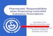 Pharmacists' Responsibilities when Dispensing Responsibilities when Dispensing Controlled ... practitioner shall determine, in the exercise of the pharmacists professional judgment,