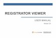 REGISTRATOR VIEWER - WheelWitness VIEWER USER MANUAL Version 5.8. INTRODUCTION This manual contains useful information about the many features and functions of the Registrator Viewer