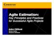 Key Principles and Practices for Successful Agile · PDF fileKey Principles and Practices for Successful Agile Projects ... specification Product design specification Detailed 