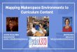 Mapping Makerspace Environments to Curriculum schd.ws/hosted_files/ignite16/3f/Mapping Makerspace Environments to...Mapping Makerspace Environments to Curriculum Content ... and build