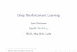 Deep Reinforcement Learning - Manuel Gomez Rodriguez · PDF fileDeep Reinforcement Learning John Schulman 1 MLSS, May 2016, Cadiz ... Q-Learning. What is Deep RL?