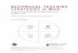 RECIPROCAL TEACHING STRATEGIES at Work - · PDF file · 2011-07-19Introduction T he video and viewing guide are designed to help you improve reading comprehension in your classroom