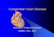Congenital Heart Disease -    congenital heart disease Differentiate between cyanotic and Acyanotic CHD. ... Pathophysiology: