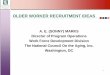 OLDER WORKER RECRUITMENT IDEAS Materials/2...2 OLDER WORKER RECRUITMENT IDEAS Recruitment of Targeted Groups for SCSEP 1. When you communicate information about the …