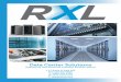 Data Center Solutions - RXL – Runway Xpress Limitedrxlusa.com/wp-content/uploads/2017/02/2017-RXL-Catalog...T: (805)744-4425 E: sales@rxlusa.com W: 3 Data Center Solutions Who we