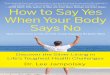 How to Say Yes Text Final - Red Wheel ∕ to Say Yes When Your Body How to Say Yes When Your Body Says No Says No Discover the Silver Lining in Life’s Toughest Health Challenges