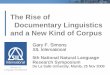 The Rise of Documentary Linguistics and a New Kind of …simonsg/presentation/doc ling.pdf · The Rise of Documentary Linguistics and a New ... What should we be doing in response