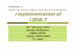 ISDB-T, the Future of Digital Television in the ... · PDF fileCommerce Capability of ... •Fully manageable through Simple Network Management Protocol (SNMP). ... ISDB-T, the Future