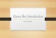 Queen Bee Introduction - Beekeepinggobeekeeping.com/Queen Bee Introduction.pdfQueen bee introduction: By Dana Stahlman •The queen is the foundation of every colony. Beekeepers have