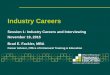 Session 1: Industry Careers and Interviewing November 19 ...biosreu/images/Ahern-Industry-Careers.pdf · Industry Careers Session 1: Industry Careers and Interviewing November 19,