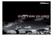 Custom Clubs 2010 -  · PDF file2 Custom Options Standard Lofts Loft Options Standard Lie Lie ... DVS 70 Diamana Blue 63 VS Proto 65 NV 65 YSQ 65 ... IRON SHAFT COMPARISON L A