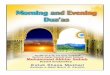 MORNING AND - · PDF fileexperience the full benefit of the virtues mentioned herein. ... night of Mi’raj to tell the Ummah that they ... By reciting the above aayat thrice morning