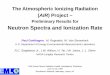 Preliminary Results for Neutron Spectra and … Goldhagen The Atmospheric Ionizing Radiation (AIR) Project – Preliminary Results for Neutron Spectra and Ionization Rate Paul Goldhagen,