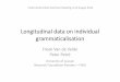 Longitudinal data on individual grammaticalisation - KU · PDF fileLongitudinal data on individual grammaticalisation ... [be Ving][imperfectivity/on- ... i.e. whether go is followed