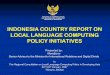 Indonesia Country Report Presentation - PAN Localizationpanl10n.net/Presentations/Bhutan/Consultation/... · English-speaking medium ... PTK BTA PG TJN LT BDL JB PD MDN LSM BNA JKT