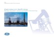 Petroleum Refining - gemeasurement.com Challenges Market conditions are indeed challenging for refineries in the 21st century. Higher crude prices, lower demand and fluctuating energy