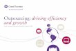 Outsourcing: driving efficiency and growth · PDF fileOutsourcing: driving efficiency and growth 5 How important are the following drivers in your decision to outsource back-office