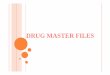 DRUG MASTER FILES - · PDF fileAuthorization to refer to a drug master file ... Original Submissions and Amendments ... APPLICATION, where document is delivered automatically to reviewer