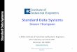 Standard Data Systems - Institute of Industrial and Systems … Data Systems... · ems Standard Data Systems Steven Thompson ... Maynard Operation Sequence Technique (MOST) ... the