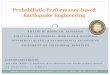 Probabilistic Performance-based Earthquake Engineeringrisedr.tongji.edu.cn/userfiles/files/Part-II-TJ-Dec2015-Final.pdf · Probabilistic Performance-based Earthquake Engineering KHALID
