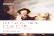 LET THE CHILDREN COME TO ME - Notre Dameliturgy.nd.edu/assets/112684/keating_letchildrencometome_vol2issue... · LET THE CHILDREN COME TO ME ... do not mean the capacity for make