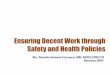 Ensuring Decent Work through Safety and Health Policiesohnap.ph/ohnap/archive/161174df-cdf1-4aa1-af3d-9d7e63a4e7d3.pdf · Ensuring Decent Work through Safety and Health Policies 