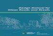 Design Manual for Urban Roads and  · PDF fileDesign Manual for Urban Roads and Streets. ... Robert Curley Road Design Engineer, ... 4.2.4 Signage and Line Marking
