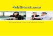 Connecting your brand with Talent - JobStreet.com … and relevant candidates Targeted exposure only to JobStreet.com users who are logged in Display your logo Increase your employer