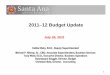 2011 12 Budget Update - Santa Ana Unified School 12 Budget Update Cathie Olsky, Ed.D., Deputy Superintendent Michael P. Bishop, Sr., CBO, Associate Superintendent, Business Services