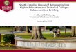 South Carolina House of Representatives Higher … Education and Technical Colleges Subcommittee Briefing . ... State Appropriations Recurring, $16,365,381 , 11.76% 