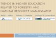 TRENDS IN HIGHER EDUCATION RELATED TO ...sustainabledevelopmentinstitute.org/wp-content/uploads/...TRENDS IN HIGHER EDUCATION RELATED TO FORESTRY AND NATURAL RESOURCE MANAGEMENT Great