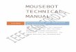 MouseBot technical manual - IEEE Concordiaieee.concordia.ca/.../11/MouseBot-technical-manual-2.0.docx · Web viewMouseBot technical manual 3/8/2016 Instructions and technical documentation