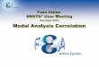 November 2014 Modal Analysis Correlation - Epsilon … 2014 . Modal Analysis Correlation . ... • Comparing simple vectors of numbers from the test and analysis • I used Classic/APDL