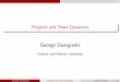 Projects and Team Dynamics - Kellogg School of · PDF file · 2015-05-07Projects and Team Dynamics George Georgiadis Caltech and Boston University (George Georgiadis) Projects and