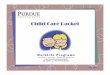 Child Care Packet - Purdue · PDF fileChild Care Packet WorkLife Programs ... Find out if the child care provider has been accredited by a national ... Think about what you saw at