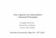 CO2 Capture by Adsorption: General Principles · PDF fileCO 2 Capture by Adsorption: General Principles Douglas Ruthven, University of Maine, Orono, ME 04469 Stanford University, May
