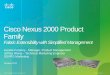 Cisco Nexus 2000 Product Family - andovercg.com SFP 100BASE-T Nexus 2248TP-E Nexus 2224TP Nexus 2248TP 1000BASE-T Nexus 2248TP-E Nexus 2232TM-E Nexus 2248TP 1/10G SFP+ Nexus 2232PP