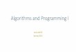 Algorithms and Programming I - Kent State Universitymallouzi/Algorithms and Programmin… ·  · 2015-03-122. User Defined Functions that we define ourselves and then use. ... x